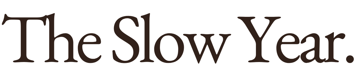 The Slow Year®